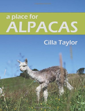 A Place for Alpacas Book written by Cilla Taylor