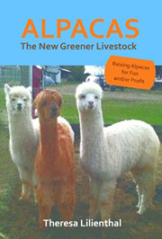Alpacas the New Greener Livestock Book written by Theresa Lilienthal