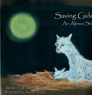 Saving Gideon An Alpaca Story Book written by Collene Miller