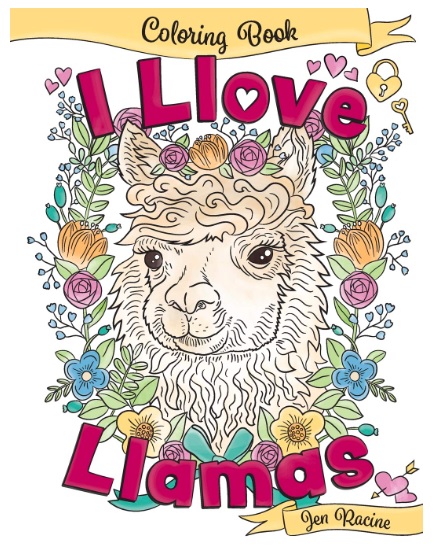 I Love Llamas Coloring Book by Jen Racine